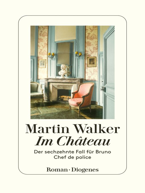 Titeldetails für Im Château nach Martin Walker - Verfügbar